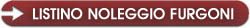 Listino Noleggio Furgoni - Un semplice click per visualizzare il listino dei Furgoni a noleggio.